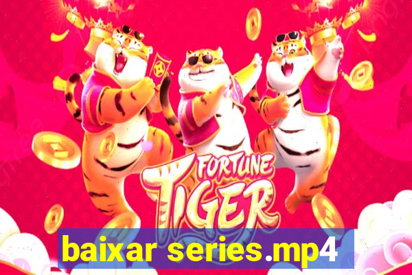 baixar series.mp4